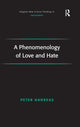 Book cover of: Phenomenology of Love and Hate. By: Peter Hadreas, Peter J. Hadreas