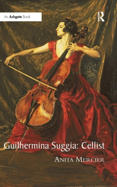 Book cover of: Guilhermina Suggia: Cellist. By: Anita Mercier