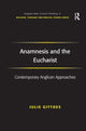 Book cover of: Anamnesis and the Eucharist. By: Julie Gittoes