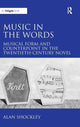 Book cover of: Music in the Words: Musical Form and Counterpoint in the Twentieth-Century Novel. By: Alan Shockley