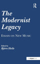 Book cover of: Modernist Legacy: Essays on New Music