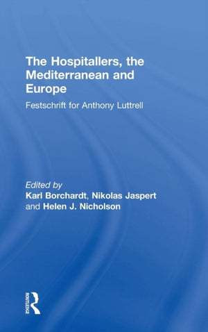 Hospitallers, the Mediterranean and Europe