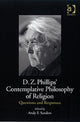 Book cover of: D.Z. Phillips' Contemplative Philosophy of Religion. By: Andy F. Sanders