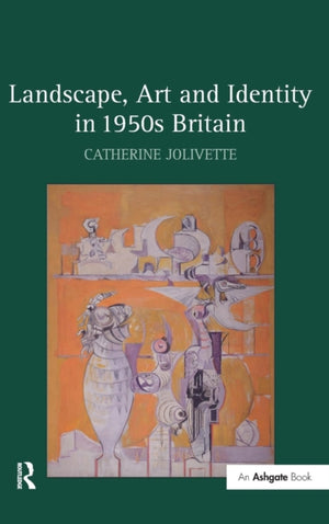 Landscape, Art and Identity in 1950s Britain