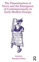 Book cover of: Dissemination of News and the Emergence of Contemporaneity in Early Modern Europe. By: Brendan Maurice Dooley