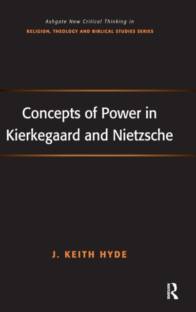 Book cover of: Concepts of Power in Kierkegaard and Nietzsche. By: J. K. Hyde