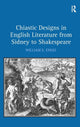 Book cover of: Chiastic Designs in English Literature from Sidney to Shakespeare. By: William E. Engel