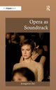 Book cover of: Opera as Soundtrack. By: Jeongwon Joe