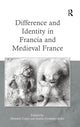 Book cover of: Difference and Identity in Francia and Medieval France. By: Meredith Cohen