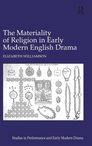 Materiality of Religion in Early Modern English Drama