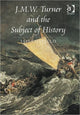 Book cover of: J.M.W. Turner and the Subject of History. By: Leo Costello