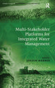 Book cover of: Multi-Stakeholder Platforms for Integrated Water Management. By: Jeroen Warner