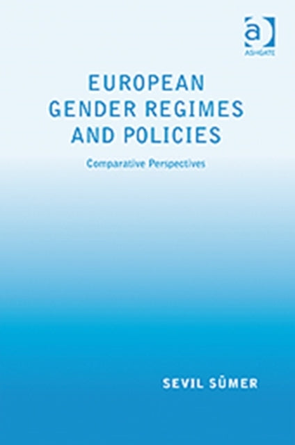Book cover of: European Gender Regimes and Policies. By: Sevil Sümer