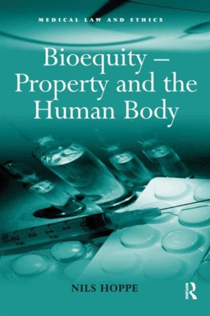 Book cover of: Bioequity – Property and the Human Body. By: Nils Hoppe