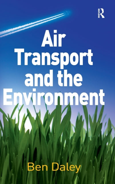 Book cover of: Air Transport and the Environment. By: Ben Daley