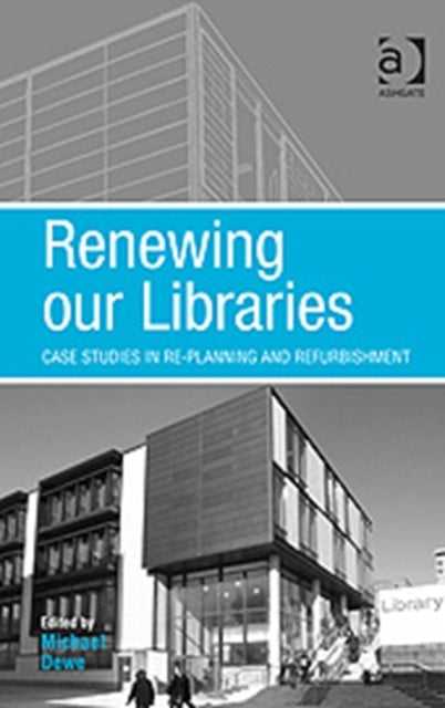 Book cover of: Renewing our Libraries. By: Michael Dewe