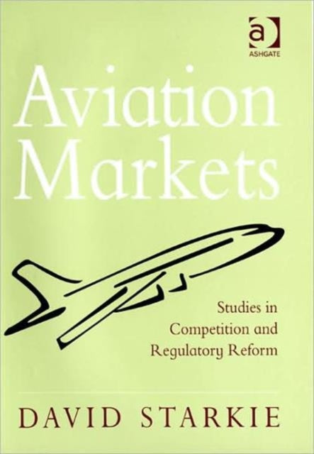 Book cover of: Aviation Markets. By: D. N. M. Starkie