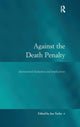 Book cover of: Against the Death Penalty. By: Jon Yorke