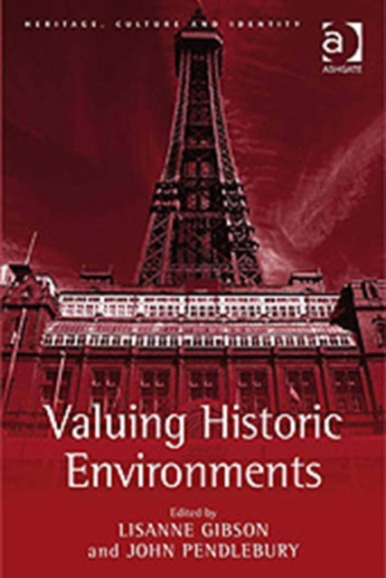 Book cover of: Valuing Historic Environments