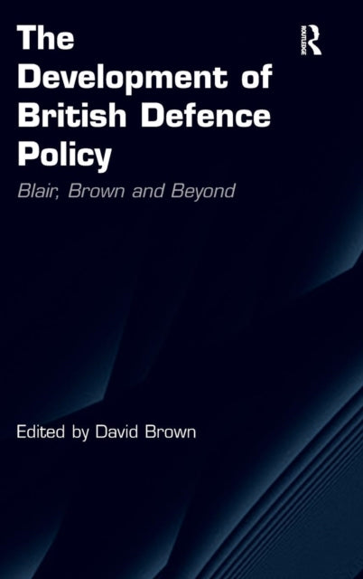 Book cover of: Development of British Defence Policy. By: David Brown