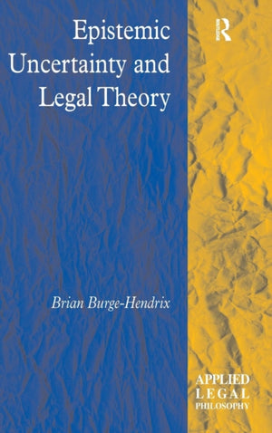 Epistemic Uncertainty and Legal Theory