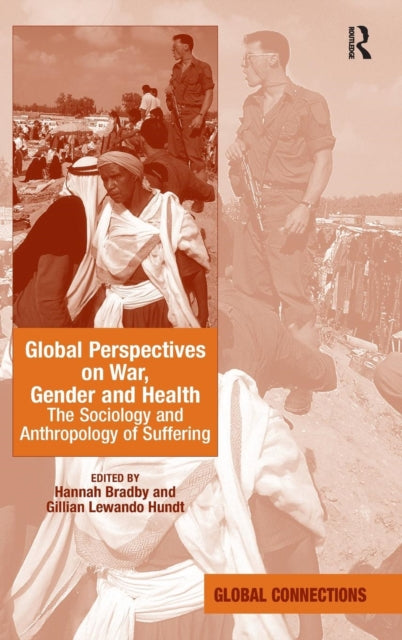 Book cover of: Global Perspectives on War, Gender and Health. By: Hannah Bradby