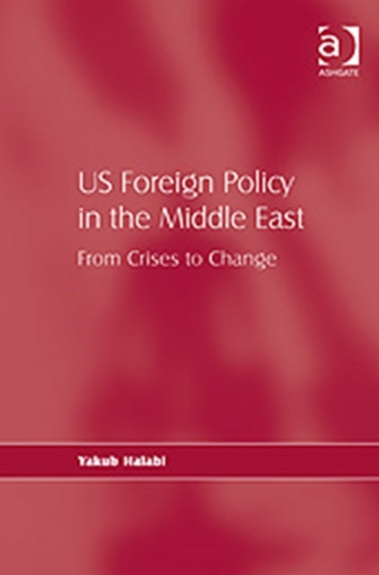 Book cover of: US Foreign Policy in the Middle East. By: Yakub Halabi