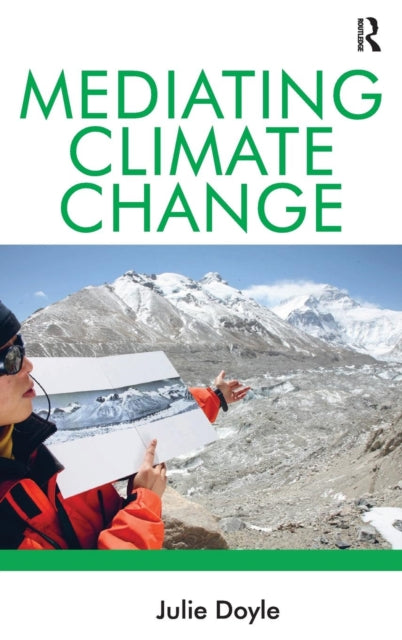 Book cover of: Mediating Climate Change. By: Julie Doyle