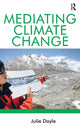Book cover of: Mediating Climate Change. By: Julie Doyle