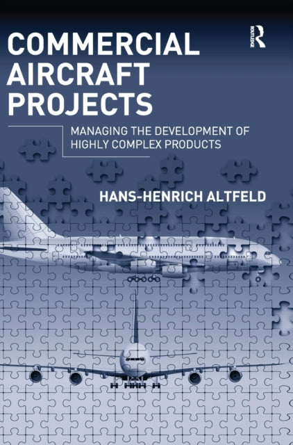 Book cover of: Commercial Aircraft Projects. By: Hans-Henrich Altfeld