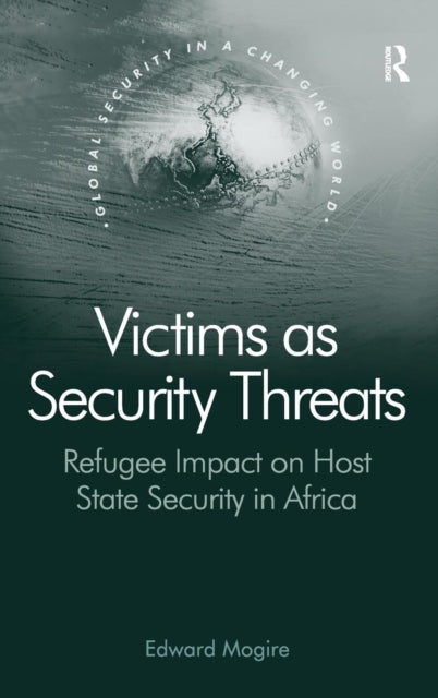 Book cover of: Victims as Security Threats. By: Edward O. Mogire