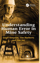 Book cover of: Understanding Human Error in Mine Safety. By: Geoff Simpson