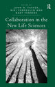 Book cover of: Collaboration in the New Life Sciences. By: John N. Parker