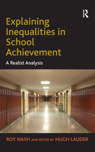 Book cover of: Explaining Inequalities in School Achievement. By: Roy Nash