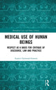 Book cover of: Medical Use of Human Beings. By: A. Garwood-Gowers