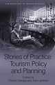 Book cover of: Stories of Practice: Tourism Policy and Planning. By: Jenkins, John