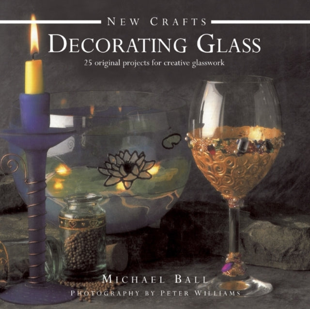 Book cover of: New Crafts: Decorating Glass