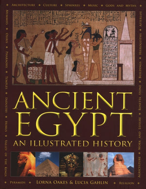 Ancient Egypt, An Illustrated History