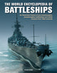 Battleships, World Encyclopedia of, An illustrated history: pre-dreadnoughts, dreadnoughts, battleships and battle cruisers from 1860 onwards, with 500 archive photographs 9780754834595 Peter Hore