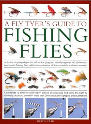 Fly-Tyer's Guide to Making Fishing Flies, Includes step-by-step instructions for tying and identifying over 100 of the most successful fishing flies, with information on all the materials and tools needed