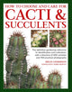 Book cover of: Cacti & Succulents, How to Choose and Care for