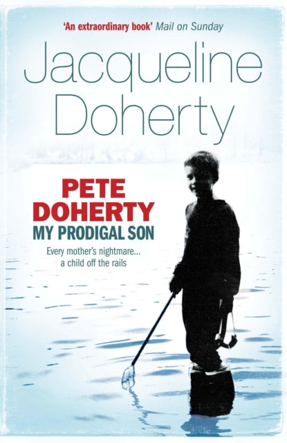 Book cover of: Pete Doherty: My Prodigal Son. By: Jacqueline Doherty