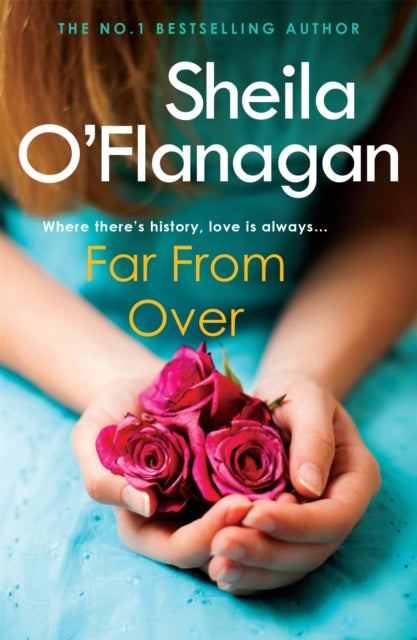 Book cover of: Far From Over. By: Sheila O'Flanagan    