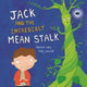 Book cover of: Jack and the Incredibly Mean Stalk. By: Delia Ciccarelli