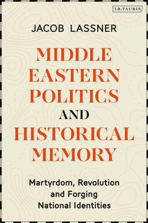 Middle Eastern Politics and Historical Memory