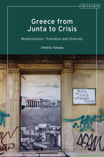 Book cover of: Greece from Junta to Crisis. By: Dimitris Tziovas