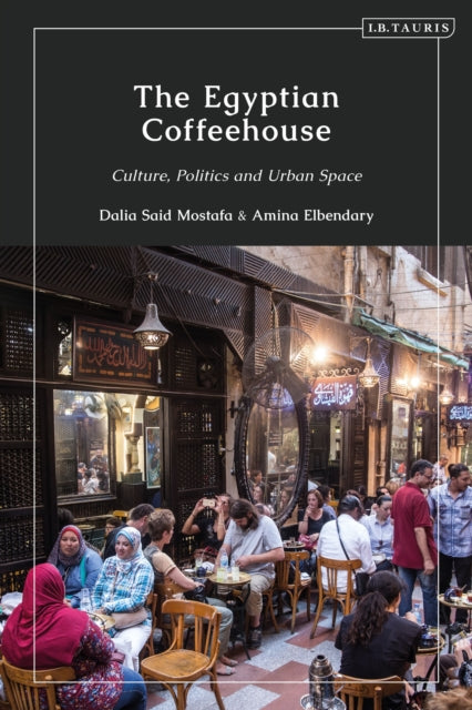 Book cover of: Egyptian Coffeehouse. By: Dalia Mostafa