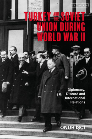 Turkey and the Soviet Union During World War II