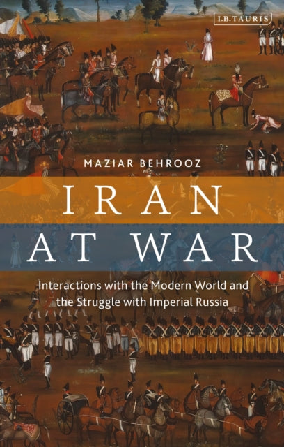 Book cover of: Iran at War. By: Maziar Behrooz