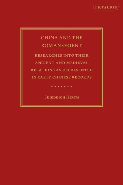 Book cover of: China and the Roman Orient. By: Friedrich Hirth